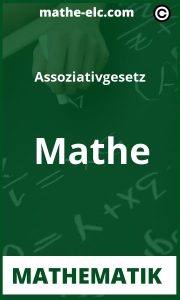 Verstehen und Anwenden des Assoziativgesetzes in der Mathematik