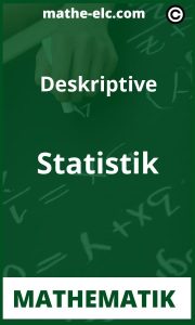 Erklärung der Deskriptiven Statistik: Grundlagen und Anwendungen