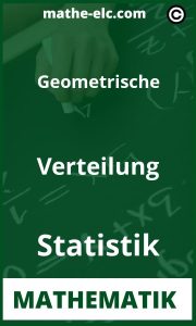 Erklärung der Geometrischen Verteilung in der Statistik