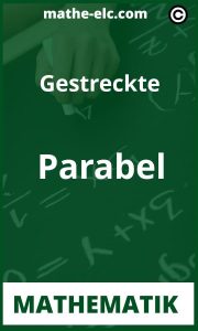 Gestreckte Parabel: Wie man sie berechnet und versteht